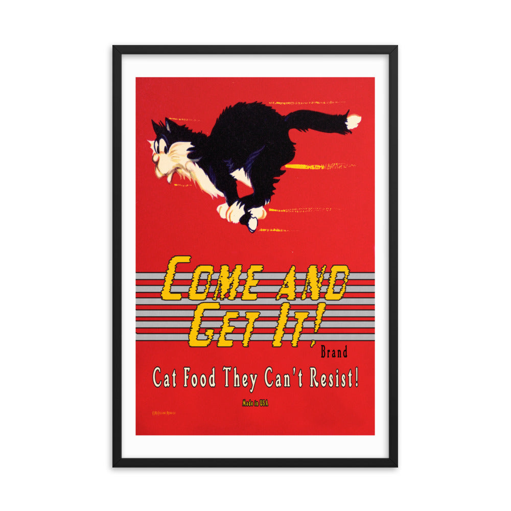 Come and Get It | Framed poster